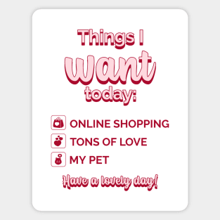 Checklist to Celebrate Self Love - Things I Want Today Have A Lovely Day Magnet